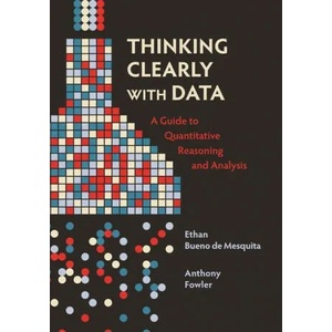 Thinking Clearly with Data | Ethan Bueno De Mesqui, Anthony Fowler (ISBN: 9780691214351)