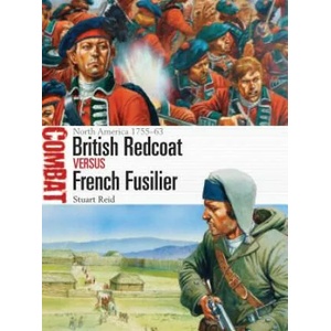 British Redcoat vs French Fusilier | Stuart Reid (ISBN: 9781472812438)