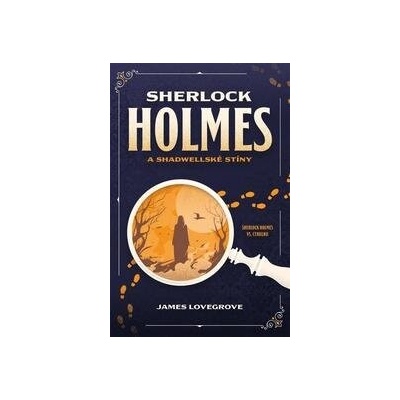 Sherlock Holmes a Shadwellské stíny - James Lovegrove