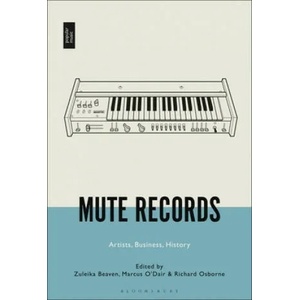 Mute Records | Marcus O'Dair, Richard Osborne (ISBN: 9781501365478)