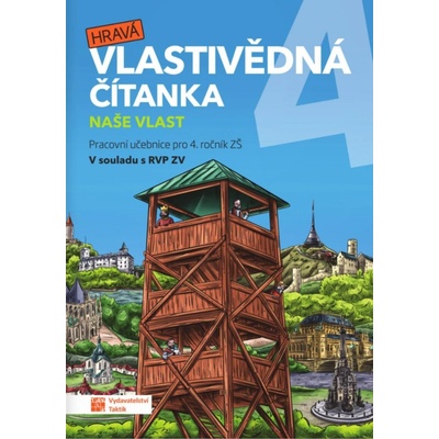 Hravá vlastivědná čítanka 4 - Naše vlast pracovní učebnice
