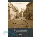 Zuckermandel mojej mladosti - 2. vydanie Walter Malaschitz SK