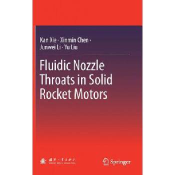 Image 1 of Fluidic Nozzle Throats in Solid Rocket Motors | Kan Xie, Xinmin Chen, Junwei Li, Yu Liu