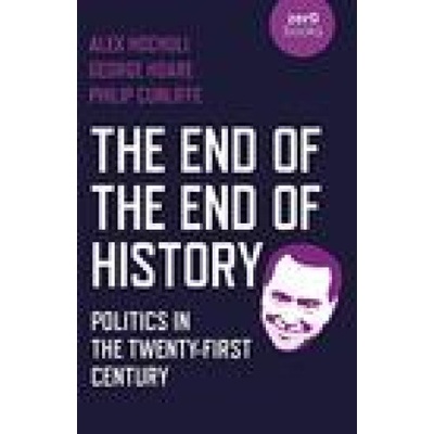 End of the End of History, The | Alex Hochuli, George Hoare