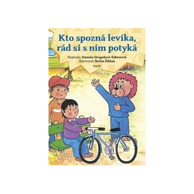 Kto spozná levíka, rád si s ním potyká - Danuša Dragulová-Faktorová
