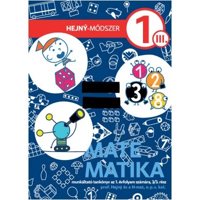MATEMATIKA AZ 1. ÉVFOLYAM SZÁMÁRA, Munkáltató tankönyv – 3. rész.