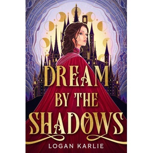Dream by the Shadows | Logan Karlie (ISBN: 9781035428618)