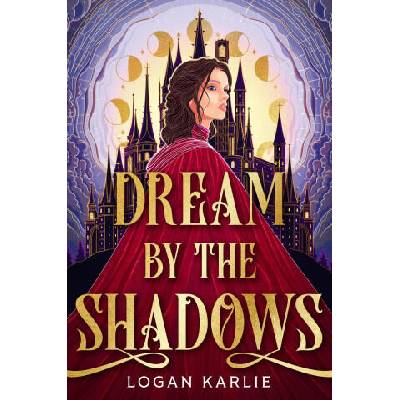Dream by the Shadows | Logan Karlie