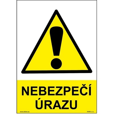 DUKO NEBEZPEČÍ ÚRAZU Formát: 105 x 148 mm, Materiál: plast 1 mm, samolepící vinylová fólie
