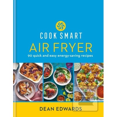 Cook Smart: Air Fryer - Dean Edwards