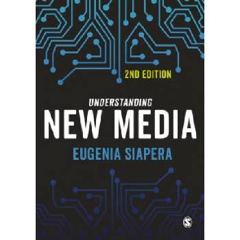 Understanding New Media | Eugenia Siapera