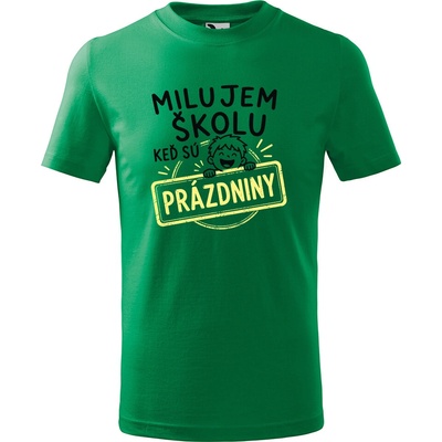 Handel detské tričko Milujem školu, keď sú prázdniny trávová zelená