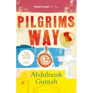 Pilgrims Way | Abdulrazak Gurnah (ISBN: 9781526653475)