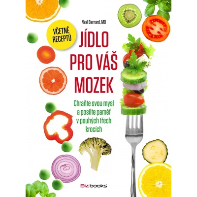 Jídlo pro váš mozek - Neal D. Barnard
