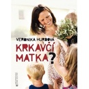 Krkavčí matka?