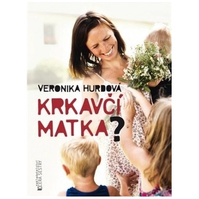 Krkavčí matka?