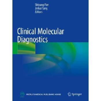Clinical Molecular Diagnostics | Shiyang Pan, Jinhai Tang