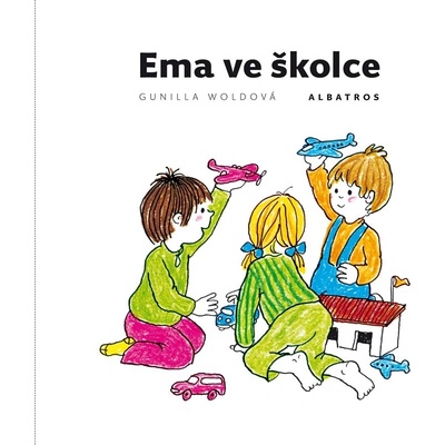 Ema ve školce - Gunilla Wolde