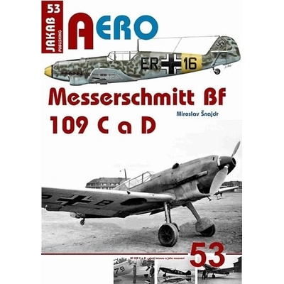 Messerschmitt Bf 109 C a Bf 109 D - Miroslav Šnajdr