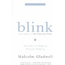 Blink : The Power of Thinking Without Thinking - Malcolm Gladwell