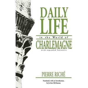 Daily Life in the World of Charlemagne | Pierre Riche (ISBN: 9780812210965)