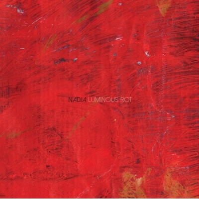 Nadja - Luminous Rot CD