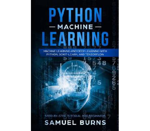 Python Machine Learning: Machine Learning and Deep Learning with Python, Scikit-Learn, and Tensorflow