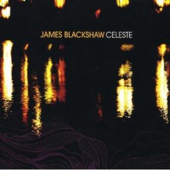 BLACKSHAW JAMES: CELESTE CD