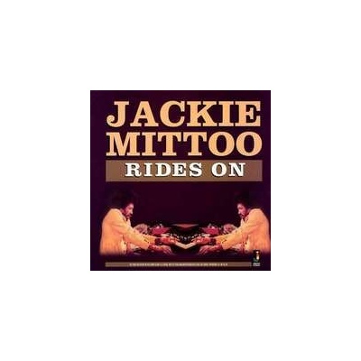 Mittoo, Jackie - Rides On