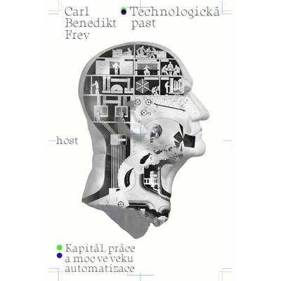 Technologická past - Carl Benedikt Frey
