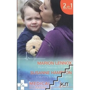 From Christmas to Forever? / A Mummy to Make Christmas (ISBN: 9780263247480)