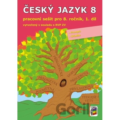 Český jazyk 8, 1. díl (pracovní sešit) - Jaromíra Kvačková, Lenka Bičanová, Lidmila Mrázková