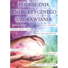 Podr?cznik energetycznego uzdrawiania - Eden Donna, Feinstein David