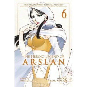 Heroic Legend Of Arslan 6 | Yoshiki Tanaka, Hiromu Arakawa (ISBN: 9781632363077)