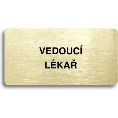 ACCEPT Piktogram VEDOUCÍ LÉKAŘ - zlatá tabulka - černý tisk bez rámečku