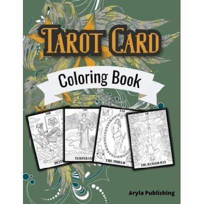 Tarot Card Coloring Book: Adult Teen Colouring Page Fun Stress Relief Relaxation and Escape | Aryla Publishing