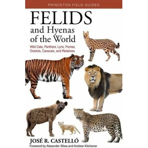 Felids and Hyenas of the World (ISBN: 9780691205977)