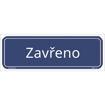 DUKO ZAVŘENO tabulka modrá Formát: 200 x 70 mm, Materiál: plast 1 mm, samolepící vinylová fólie