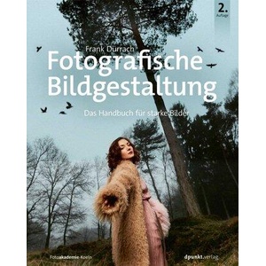Fotografische Bildgestaltung | Frank Dürrach (ISBN: 9783864909337)