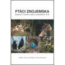Ptáci Znojemska - Ladislav Fiala, Julius Klejdus, Hana Vymazalová