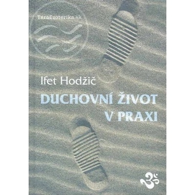 Duchovní život v praxi - Ifet Hodžič