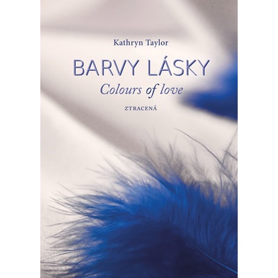 Barvy lásky: Ztracená - Kathryn Taylor