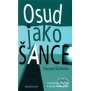 Osud jako šance - Prastarým věděním k lidské dokonalosti - Dethlefsen Thorwald