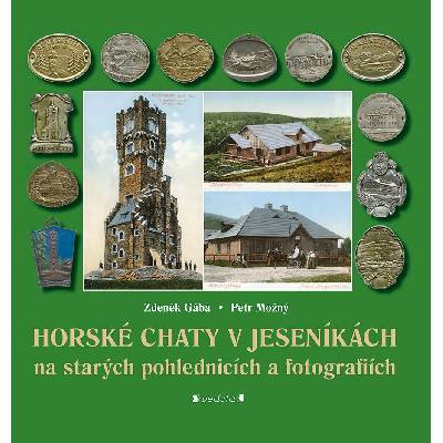 G ába Zdeněk: Horské chaty v Jeseníkách Kniha