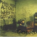 PLAN B: WHO NEEDS ACTIONS WHEN YOU GOT CD