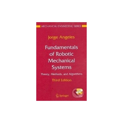 Fundamentals of Robotic Mechanical Systems - Jorge Angeles