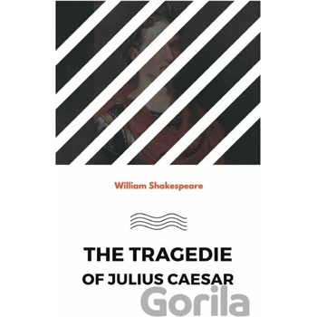 The Tragedie Of Julius Caesar - William Shakespeare