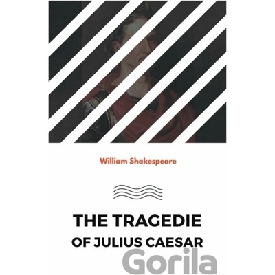 The Tragedie Of Julius Caesar - William Shakespeare