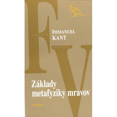 Základy metafyziky mravov - Immanuel Kant