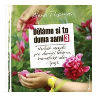 Děláme si to doma sami 3 - Alena Thomas